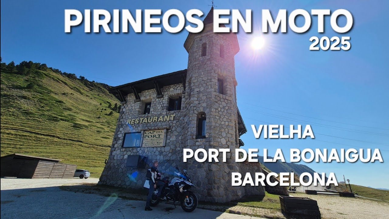 PIRINEOS 2025 EN MOTO. TRANSPIRENAICA  DIA 3  . VIELHA, PORT DE LA BONAIGUA, VUELTA A BARCELONA.