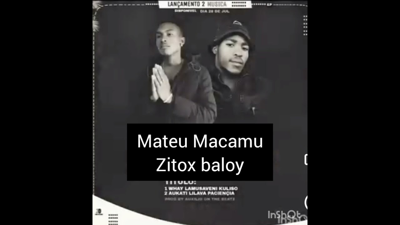 Meteyossi makamu ft zitox Baloy amulava niyelela kwini Mateu Macamo 💖