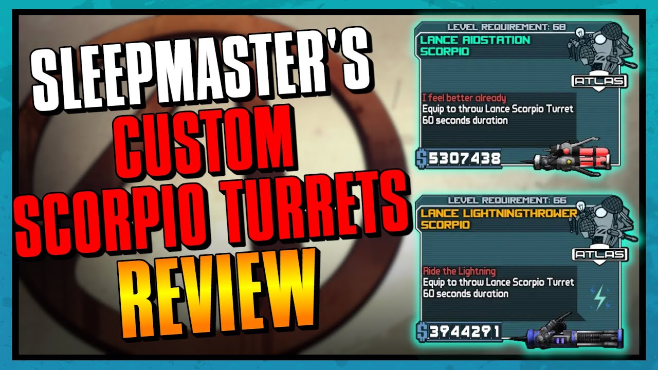 Borderlands | SleepMaster's Custom Scorpio Turrets Review