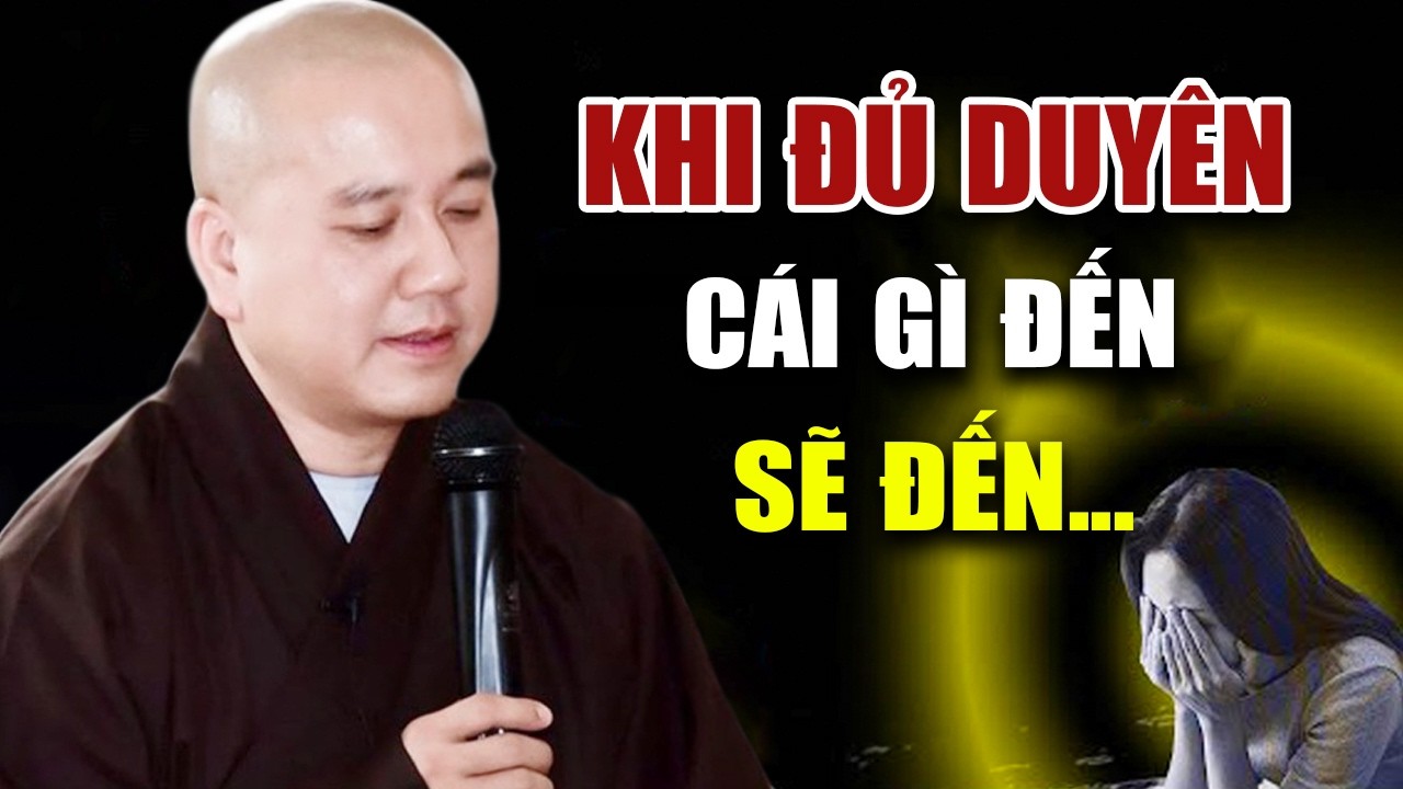 Thầy Giảng Khi Đủ Duyên Cái Gì Đến Rồi Sẽ Đến - Vấn Đáp Thầy Thích Pháp Hòa