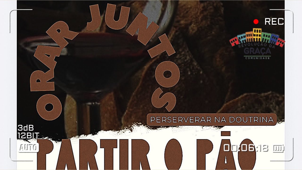 Partir o Pão, Perseverar na Doutrina, Orar juntos | Pr. Vitor | 09.11.25