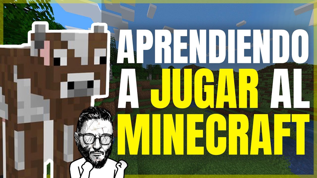 Es momento de volverme experto en Minecraft