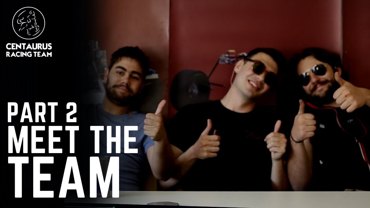CENTAURUS RACING TEAM | MEET THE TEAM PART 2