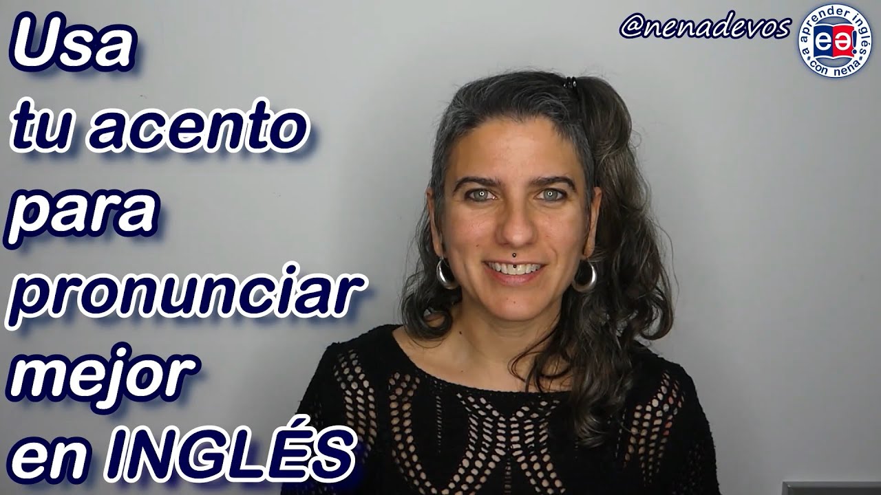 Usa tu PROPIO ACENTO 🤭 para PRONUNCIAR mejor en INGLÉS 😜