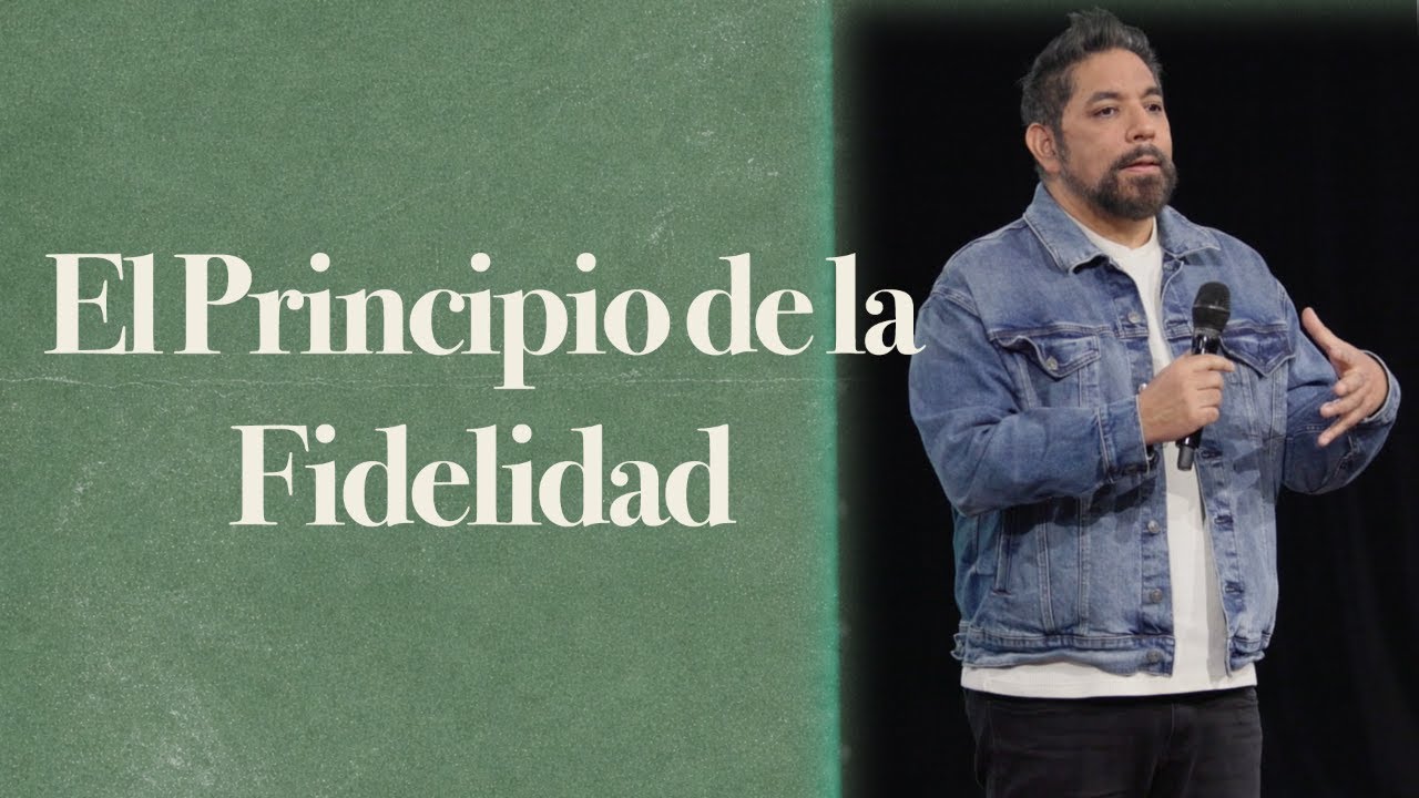 El Principio de la Fidelidad - Mensaje
