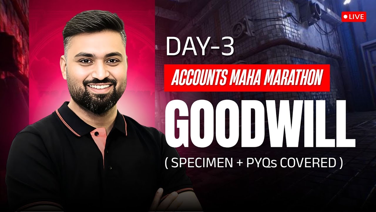 GOODWILL | SPECIMEN + PYQs COVERED | ACCOUNTS DAY-3 | CLASS 12 | ISC | SHUBHAM JAGDISH | 8112601234