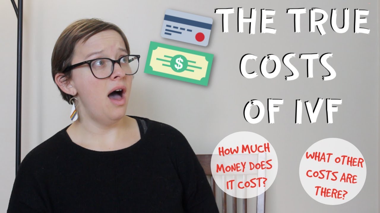 The True Costs Of IVF (Financial, Physical, Mental)