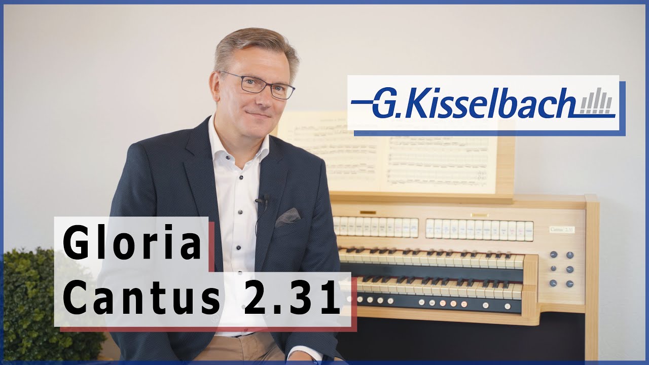 Die neue Gloria Cantus 2.31 | Kisselbach Kirchenorgeln