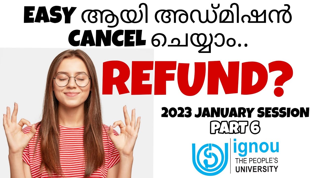 IGNOU ADMISSION CANCELLATION || 2023 JANUARY SESSION || NEW REFUND POLICY || IGNOU ALERTS || PART6