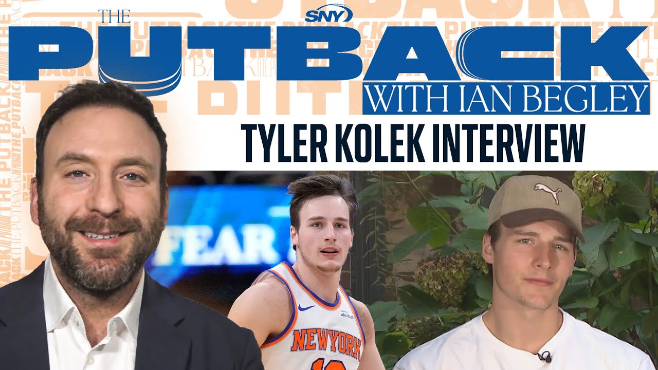 Tyler Kolek talks how he's preparing for his Knicks' sophomore season | The Putback with Ian Begley