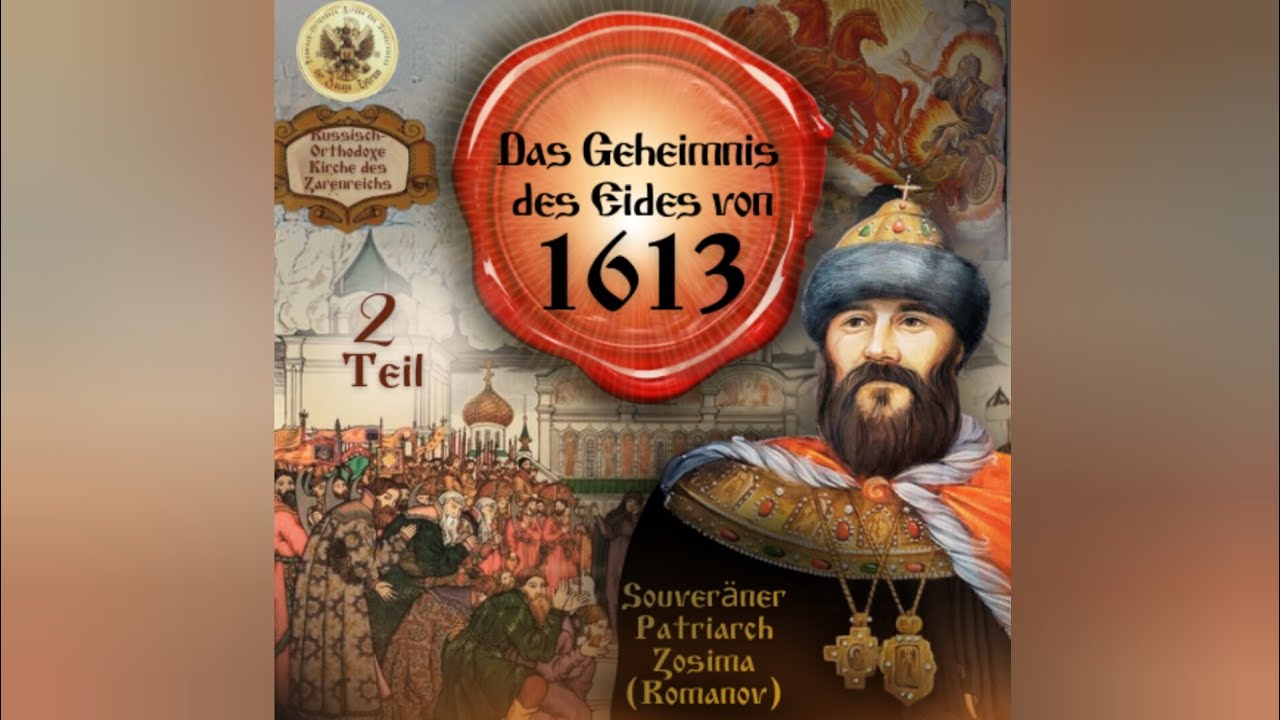 Botschaft des Propheten Elias, Souveräner Patriarch Zosima Das Geheimnis des Eides von 1613.Teil 2.