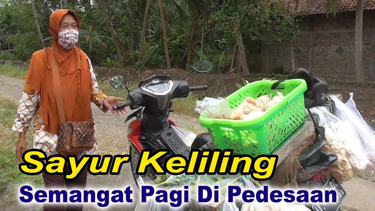 Suasana Pedesaan Penjual Sayur Keliling Tiap Hari Mampir Auto Belanja