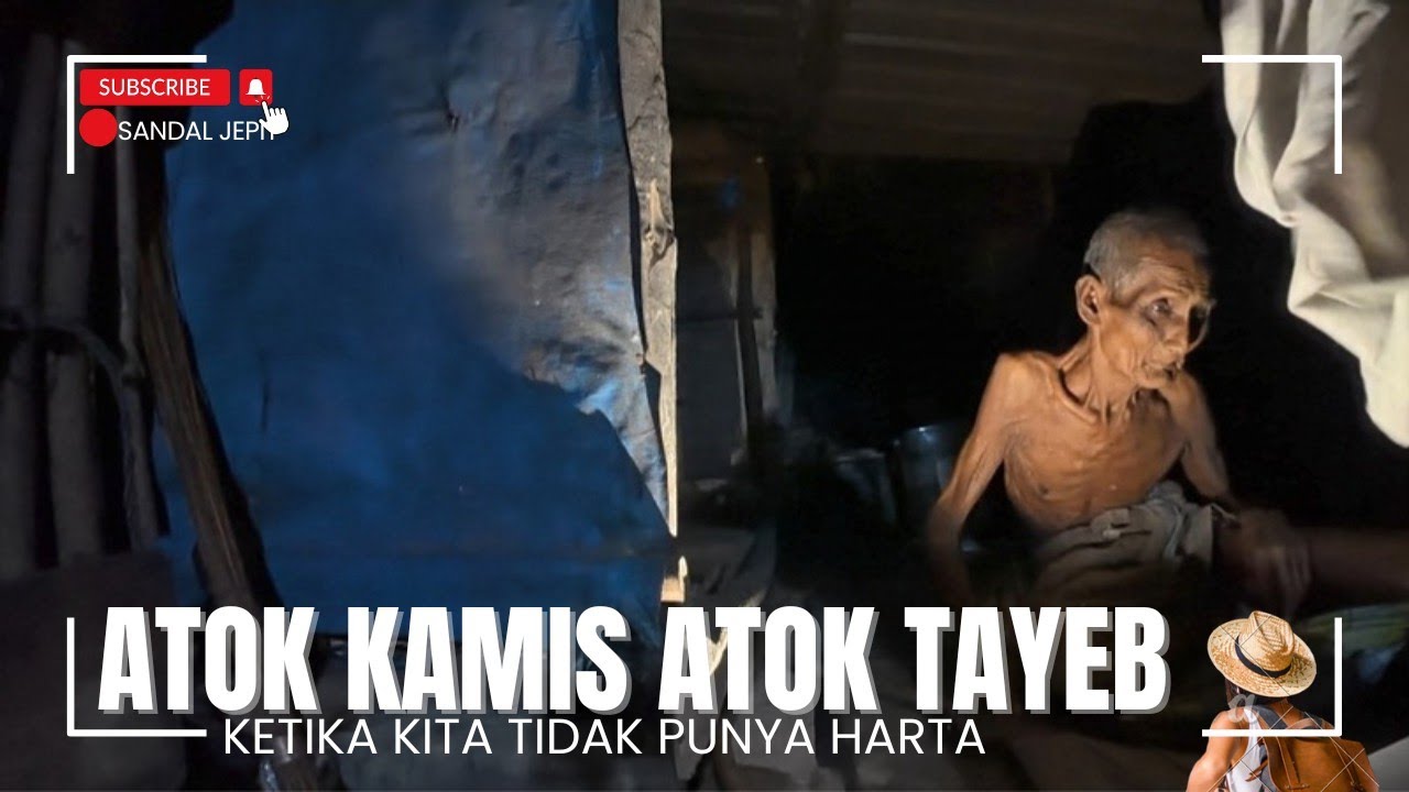 Hidup Menderita Makan Susah❗Atok Kamis Atok Tayeb