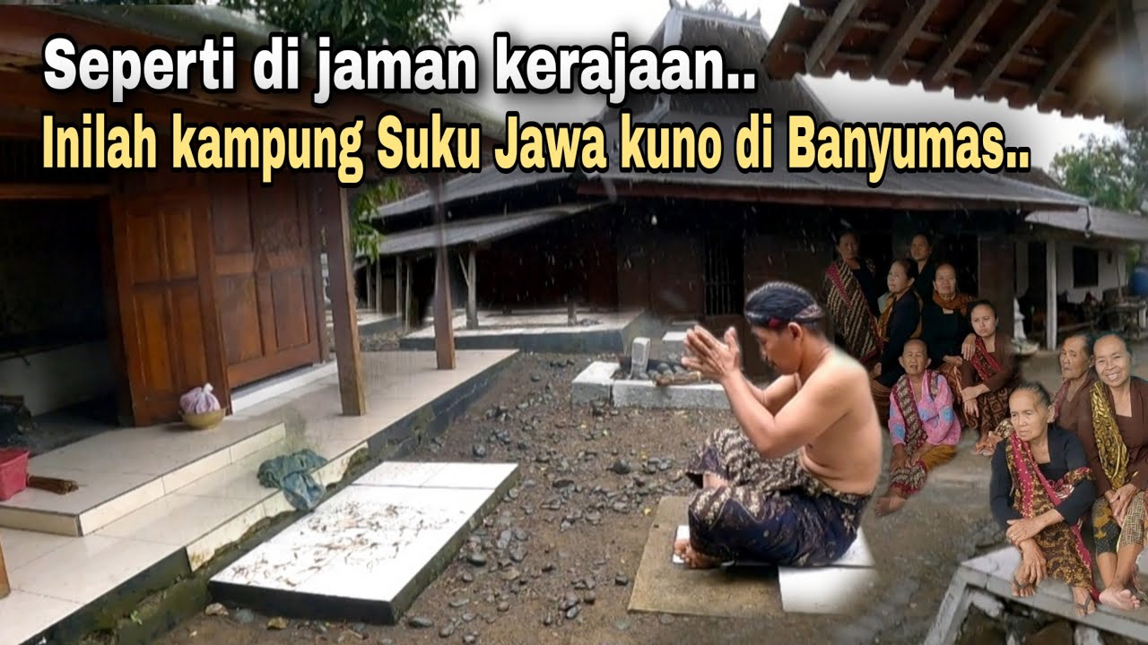 SANGAT LANGKA..!! INILAH KAMPUNG ADAT SUKU JAWA KUNO YG MASIH BERTAHAN DI BANYUMAS.