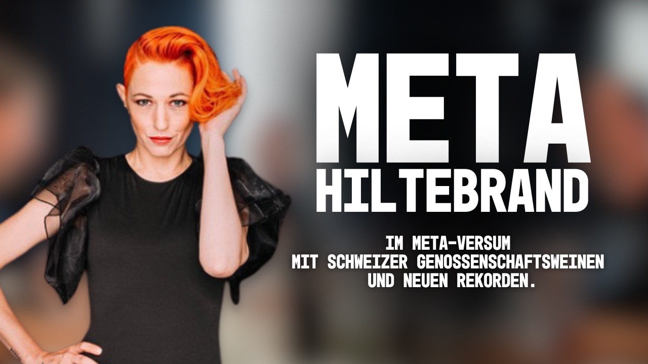 META HILTEBRAND | Im Meta-Versum mit Schweizer Genossenschaftsweinen. | IN VINO WER WIE WAS
