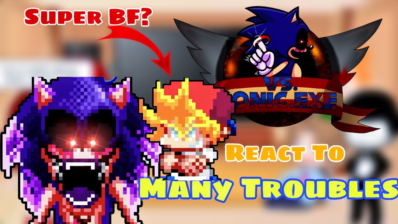 Way Too Many Troubles || Fnf React To Final Triple Trouble Sonic.EXE (Xenophanes/Sonic)