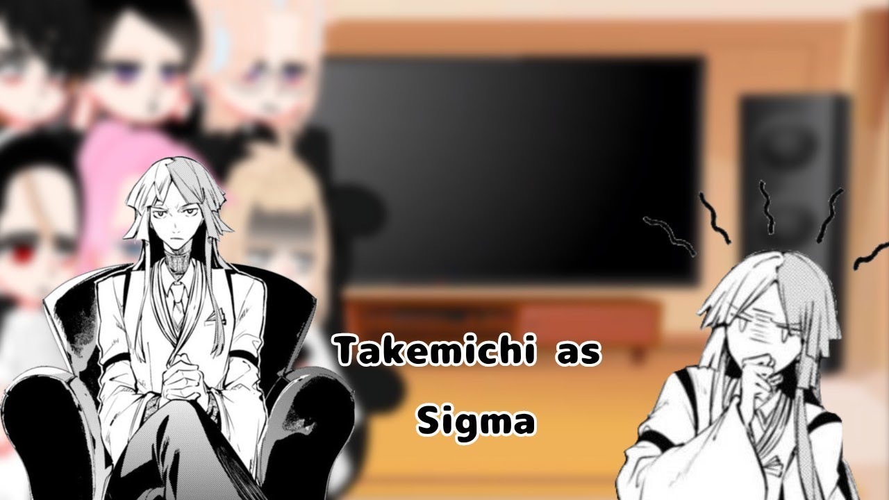 Tokyo Revengers react to Takemichi as Sigma