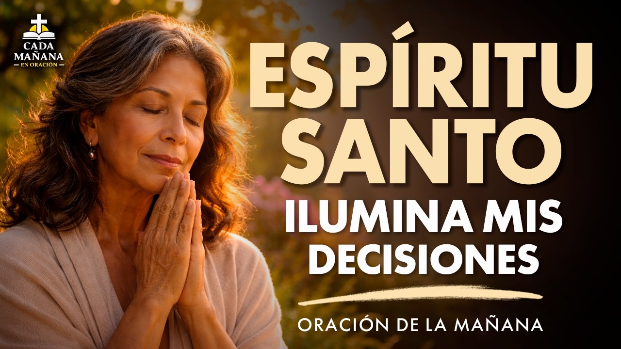 Espíritu Santo, Guíame Hoy | Oración Profunda para Escuchar Tu Voz