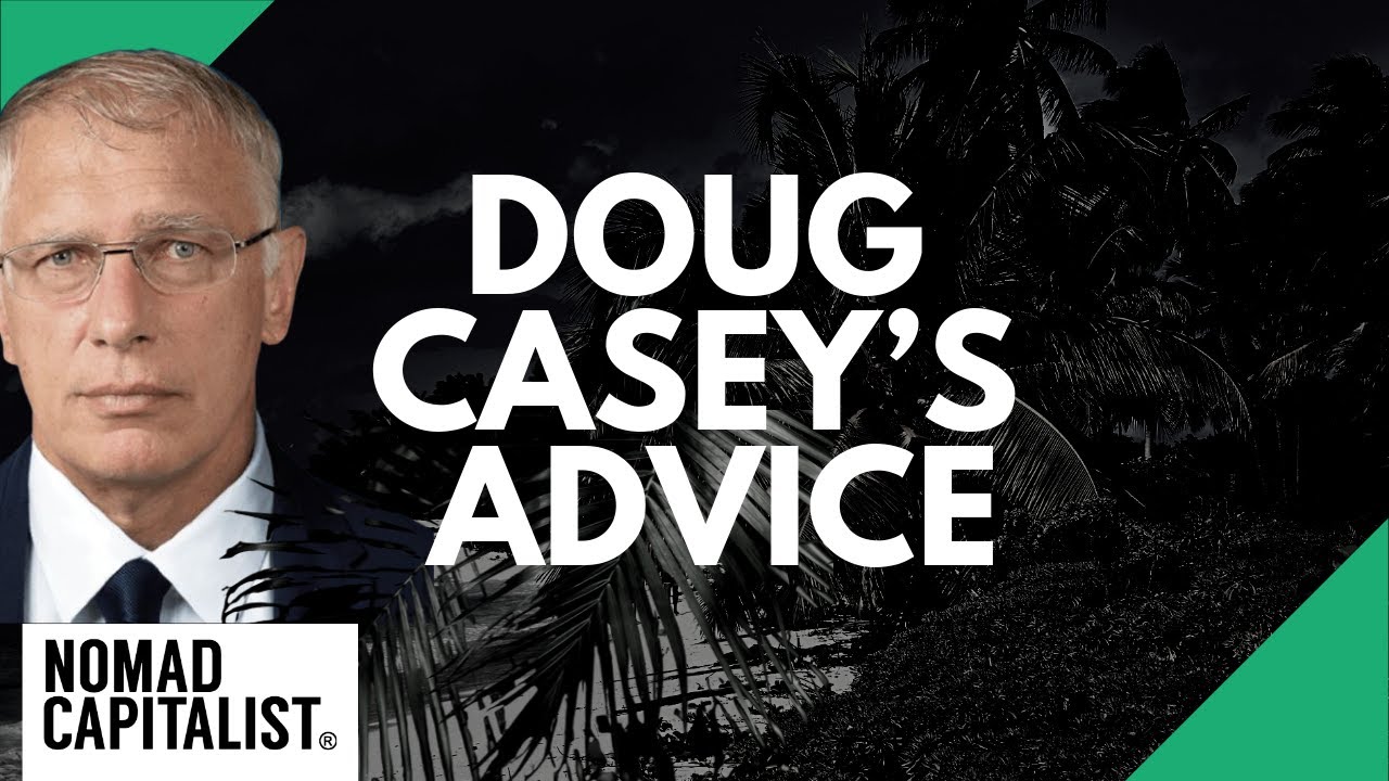Doug Casey’s Advice on Becoming Connected Overseas