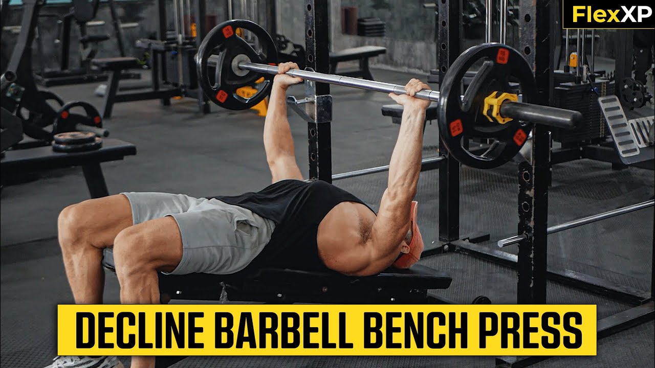 Decline Barbell Bench Press Form & Tutorial Guide (30 Seconds) - FlexXP