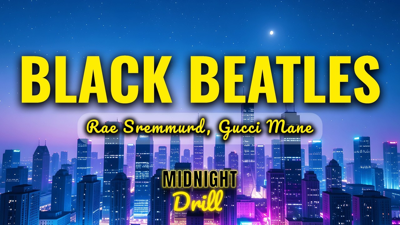 Rae Sremmurd, Gucci Mane - Black Beatles (Lyrics)