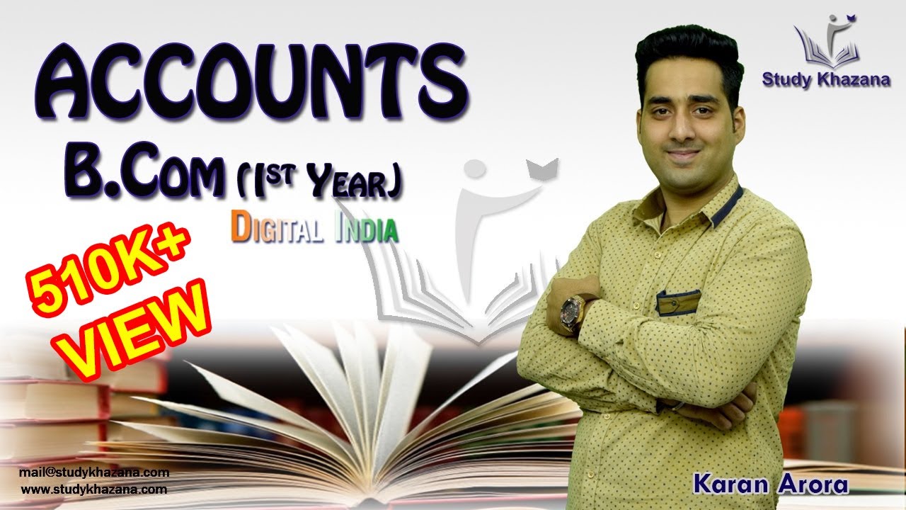 B.Com | 1st Year | Accounts Overview | Study Khazana