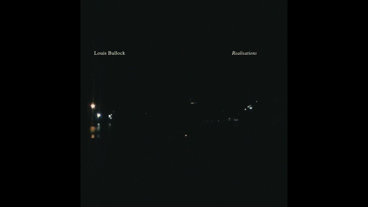 Louis Bullock - Realisations (2016)