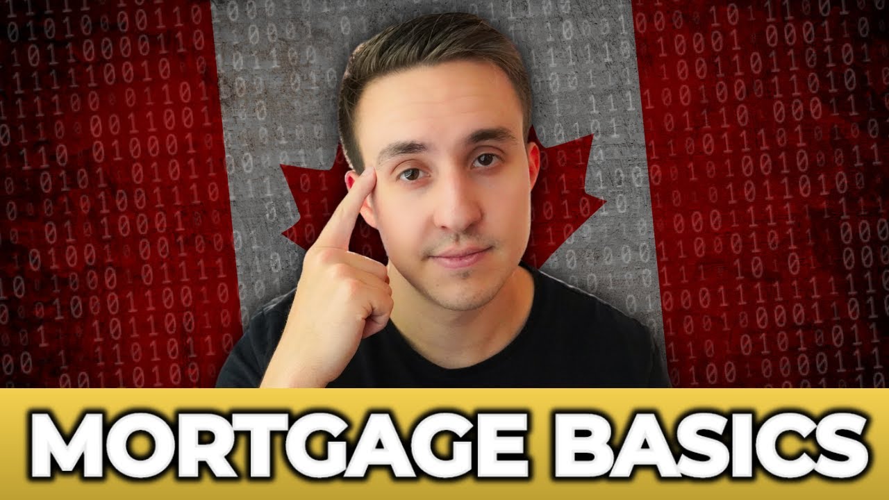 Canada Mortgage Basics - The Ultimate Guide