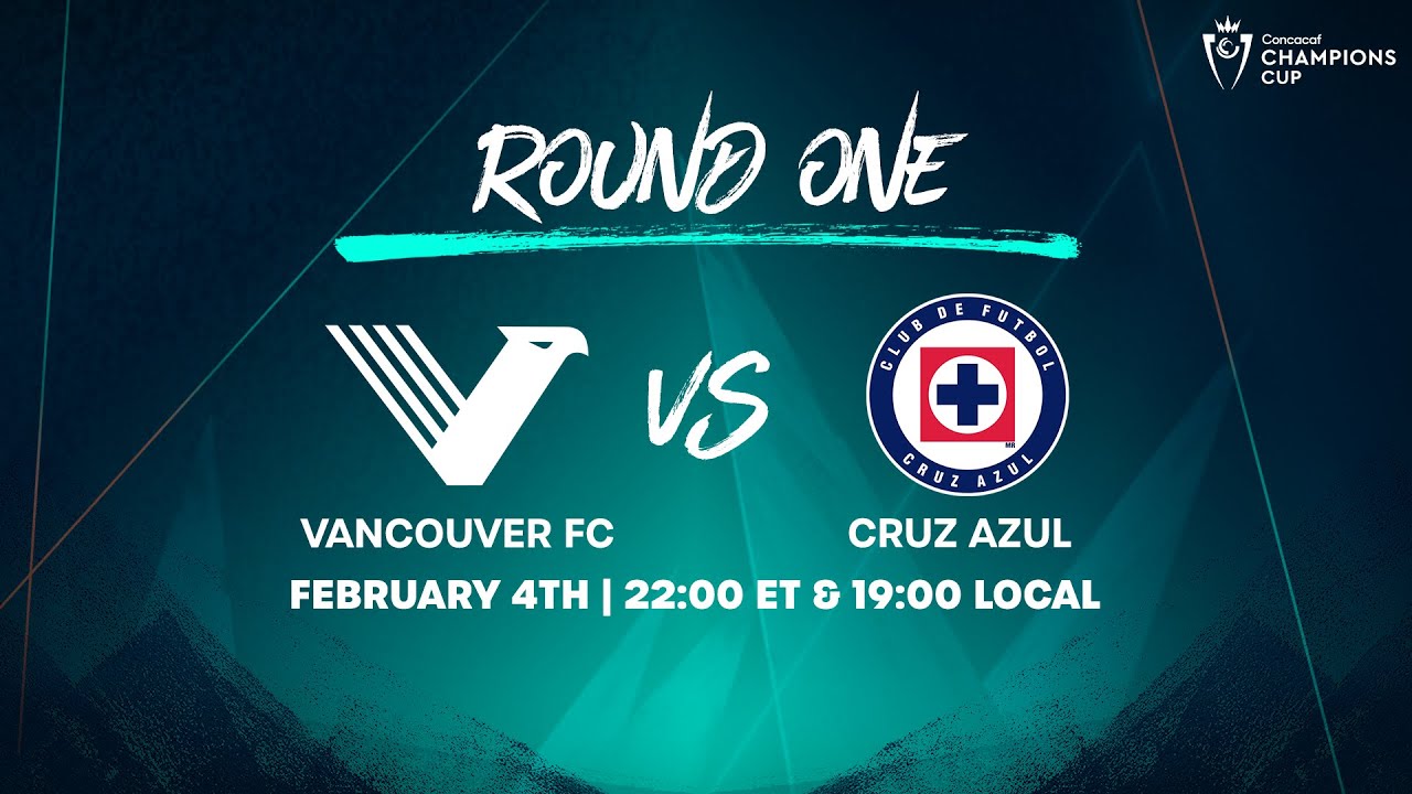 Vancouver FC vs Cruz Azul | 2026 Concacaf Champions Cup