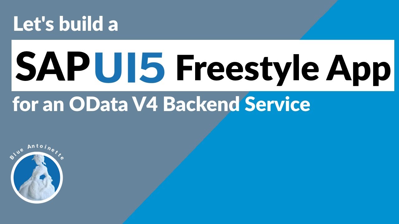 Let's build a SAPUI5 Freestyle App for an OData V4 Service