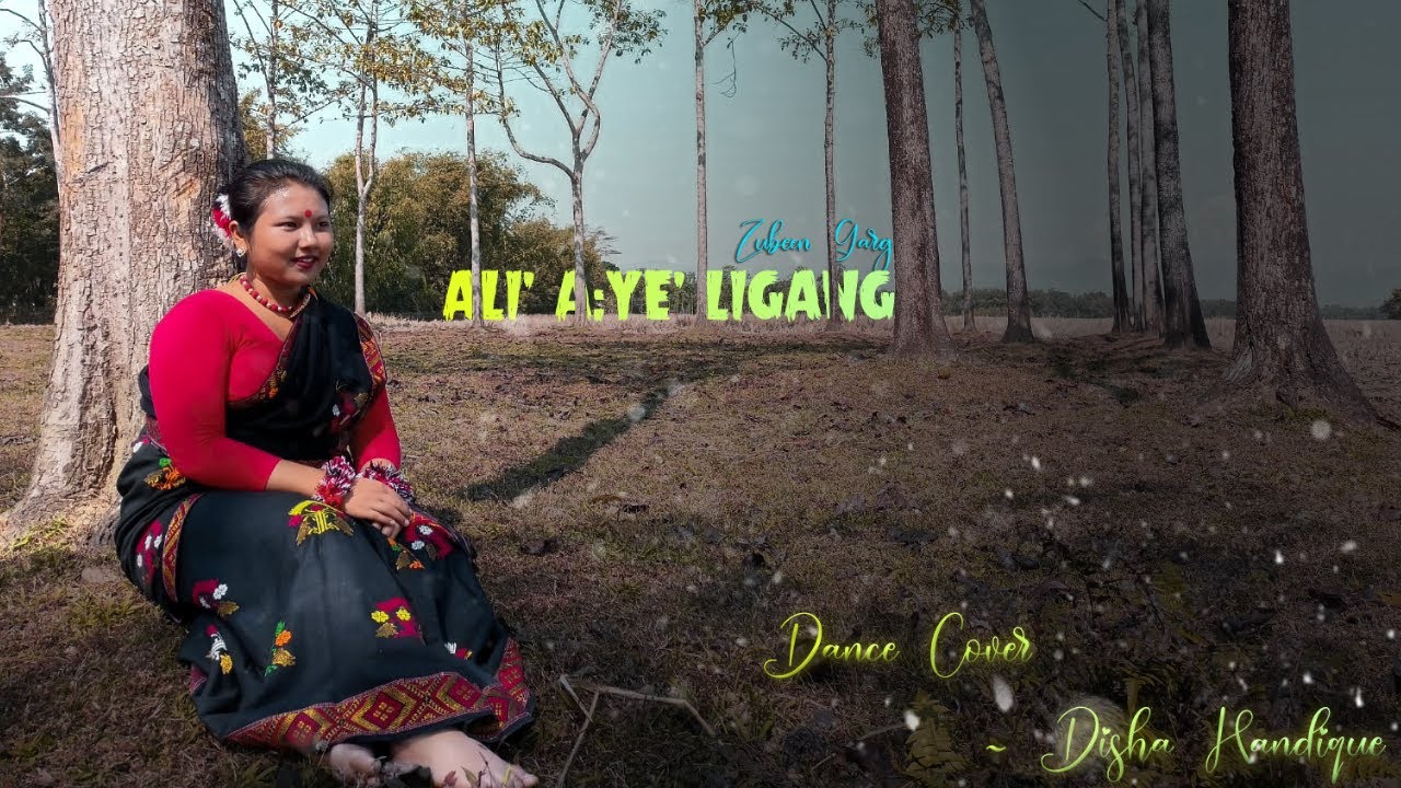 Ali Aye Ligang | Zubeen Garg | Dance Cover | Disha Handique #ligang #mishing #disha