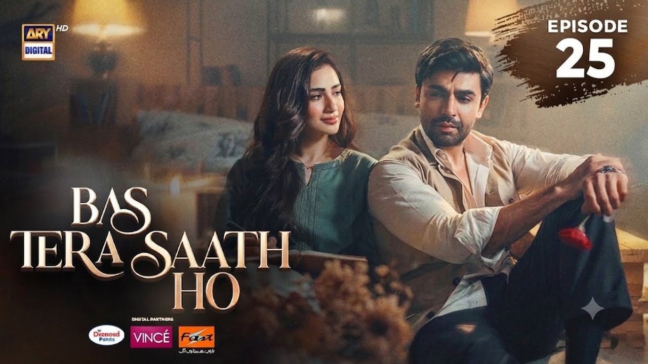 Bas Tera Saath Ho Episode 25 | 22 July 2026 | Farhan Saeed | Sana Javed  | ENG SUB | ARY Digital
