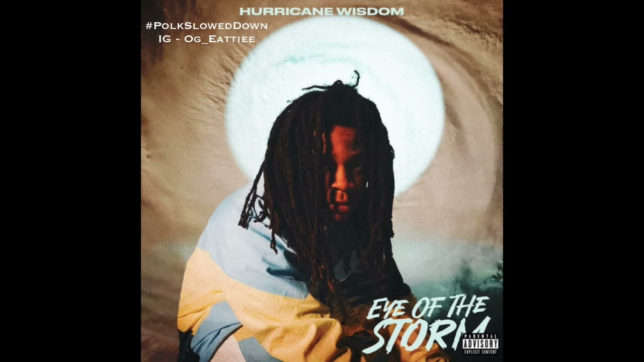 Hurricane Wisdom - Frontline #SLOWED