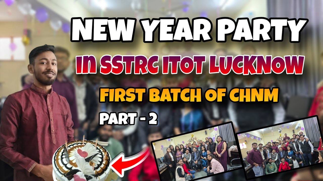 New Year Celebration Party 🎉 | CHNM Trade | SSTRC ITOT Aliganj Lucknow | First Vlog Part - 2