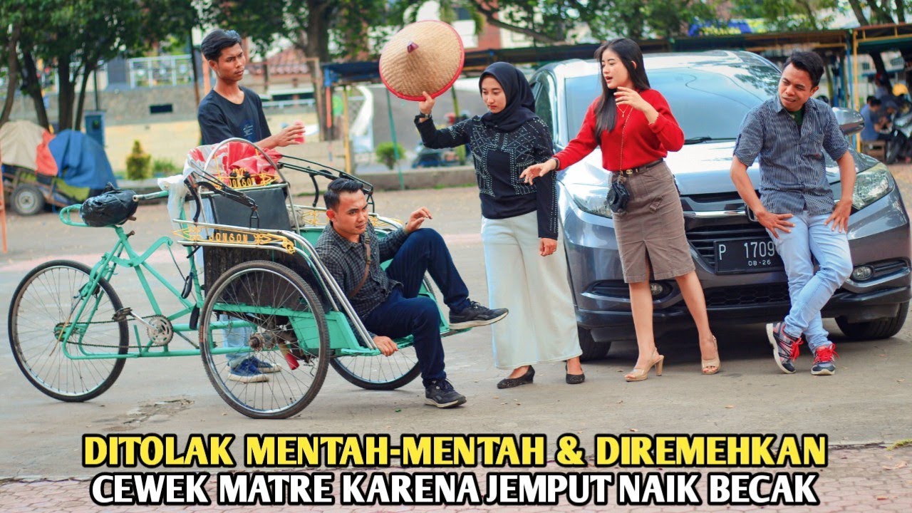 DITOLAK MENTAH2 & DIREMEHKAN CEWEK MATRE KARENA JEMPUT NAIK BECAK TAPI LIHAT SAAT SEMUA TAU FAKTANYA