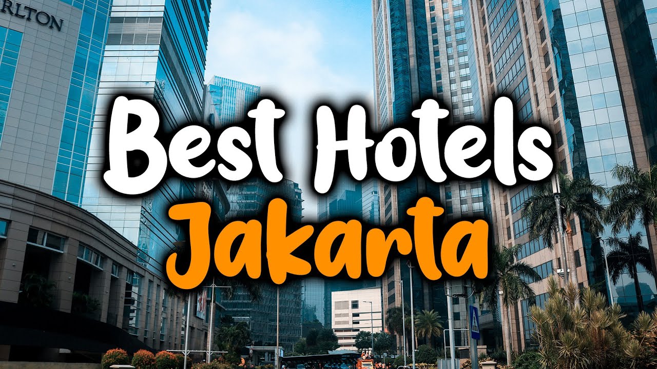 Best Hotels In Jakarta - For Families, Couples, Work Trips, Luxury & Budget