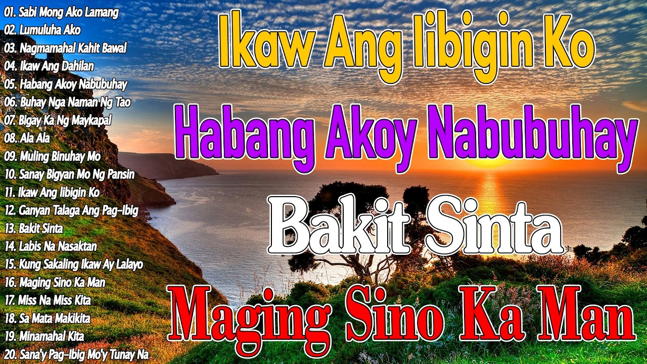 Habang Ako'y Nabubuhay 💚 Pamatay Puso || Tagos Sa Puso 70s 80s 90s || Best of OPM Love Songs 2025