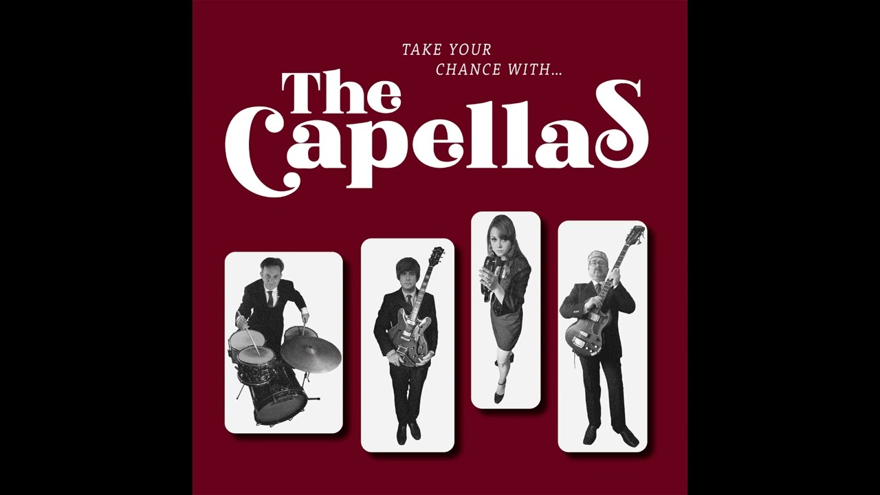 THE CAPELLAS - Take Your Chance