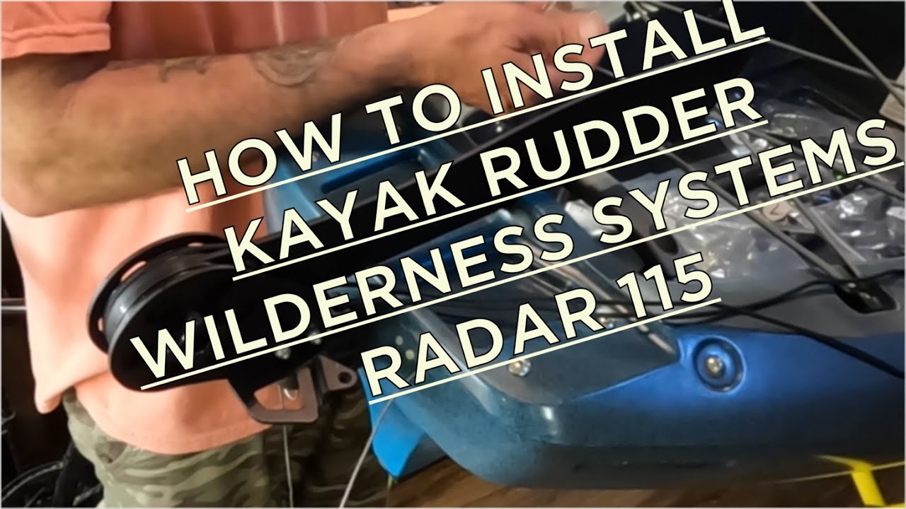 DIY rudder install…Wilderness Systems Radar 115