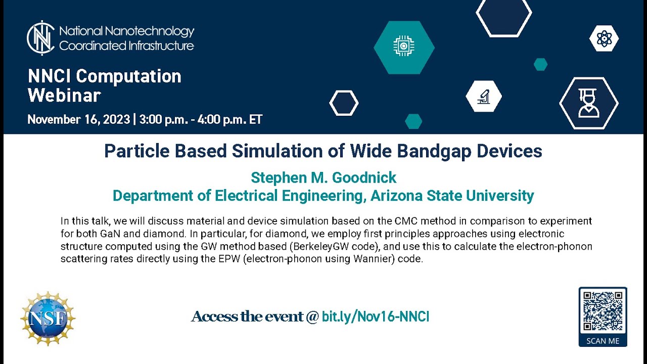 "Particle Based Simulation of Wide Bandgap Devices" (Stephen M. Goodnick, ASU)