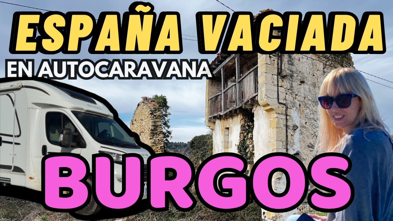 🚐 España Vaciada en Autocaravana | Ruta por Pueblos Abandonados de Burgos 🏚️