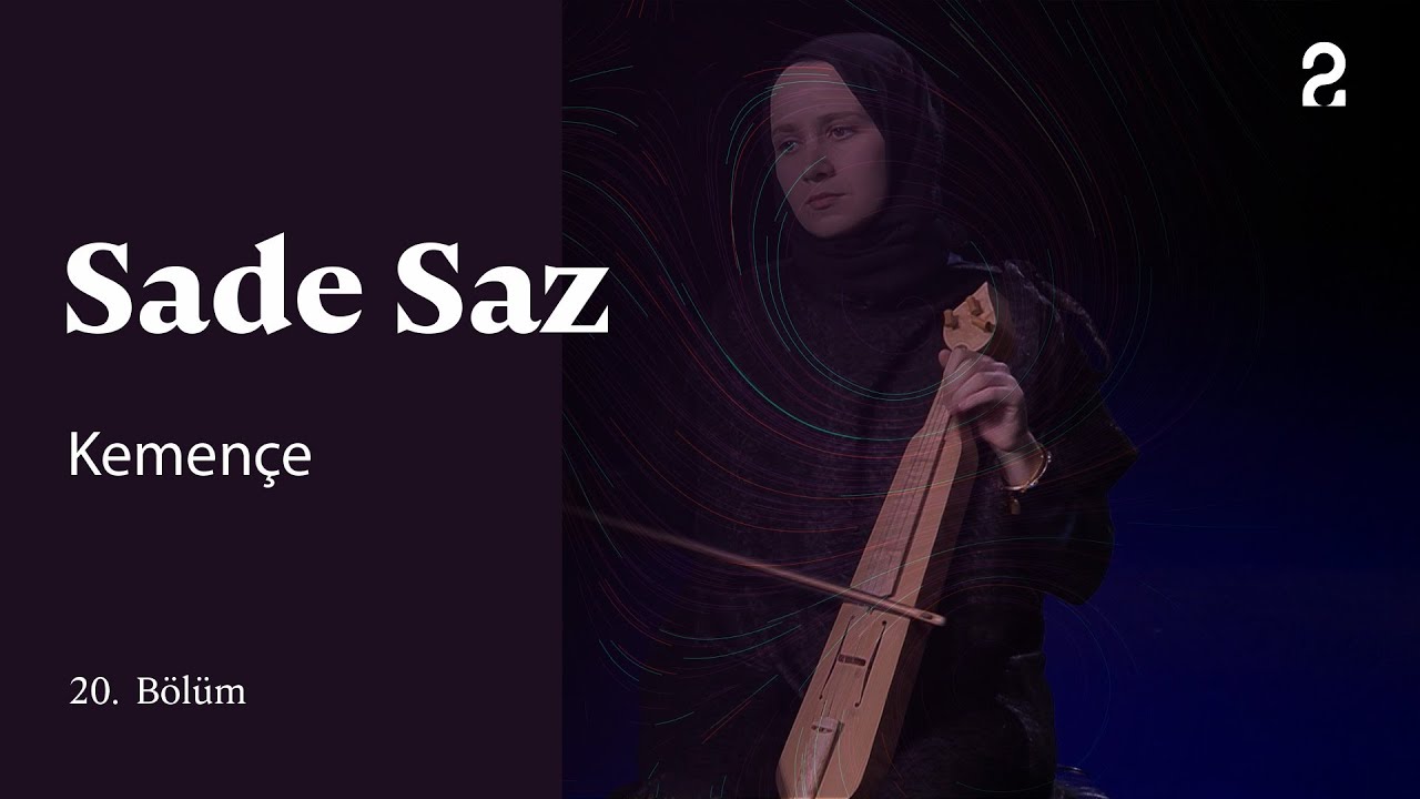 Kemençe | Sade Saz | 20. Bölüm @trt2
