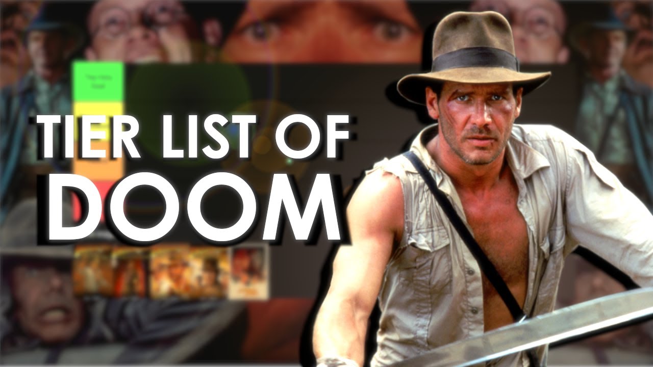 INDIANA JONES AND THE TIER LIST OF DOOM