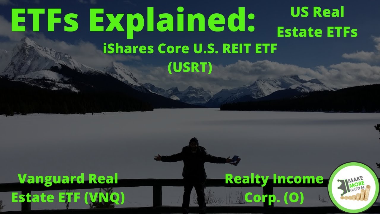 US REIT ETFs (VNQ, USRT and O) Explained! Make More Capital ETF Breakdowns