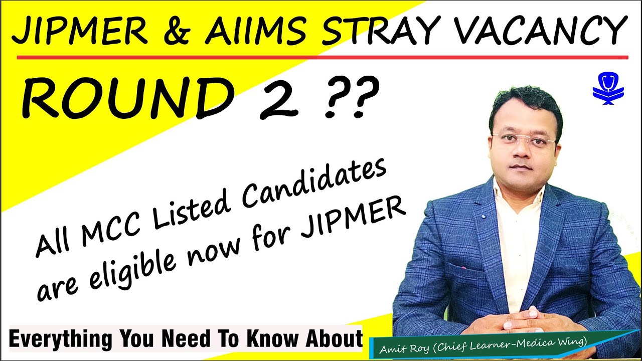 JIPMER Stray Vacancy 2020 ROUND 2 | AIIMS Stray vacancy 2020 round 2 ?? Complete Details and Update