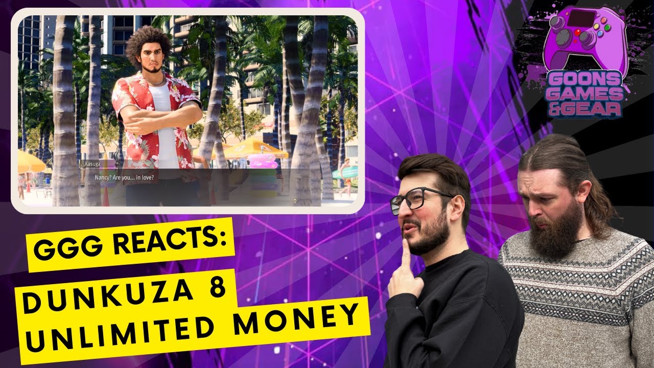 GGG Reacts: Dunkuza 8 Unlimited Money by @videogamedunkey