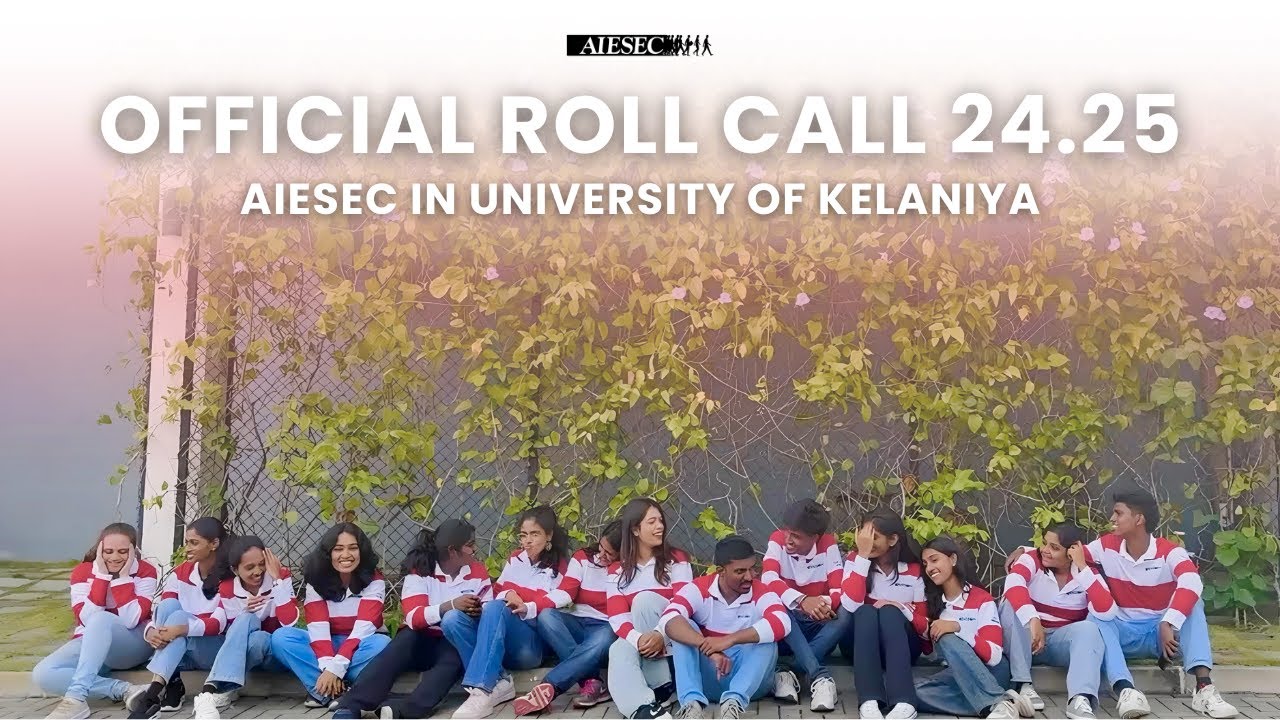 Roll Call 24.25 | AIESEC in University of Kelaniya