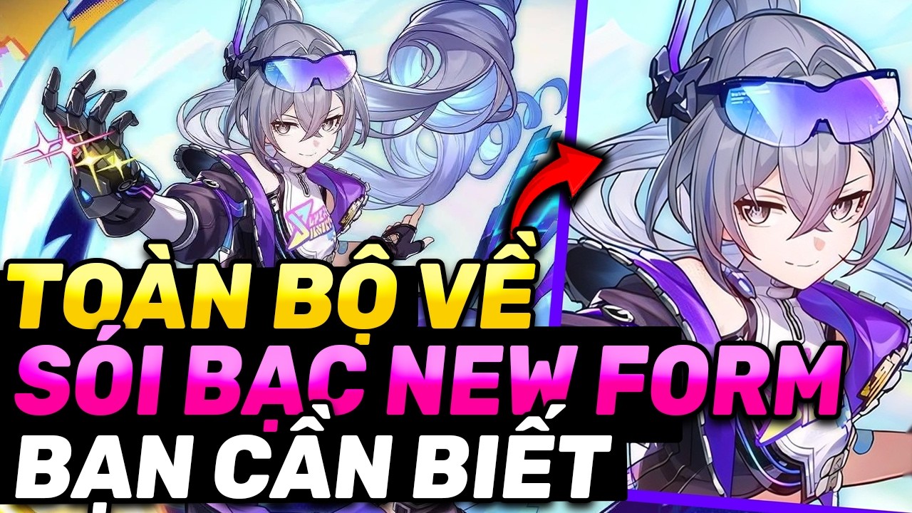 Toàn Bộ Về Sói Bạc Form Mới lv 999 | Thông Tin Kit Silver Wolf New Form