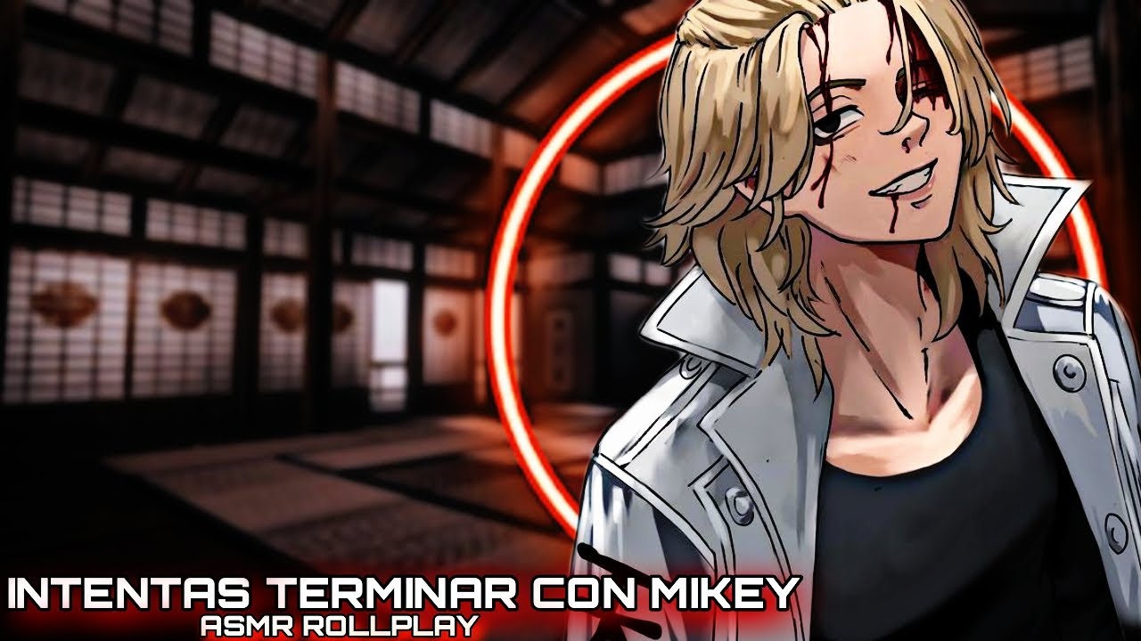 Intentas Terminar Con Mikey / ASMR ROLLPLAY