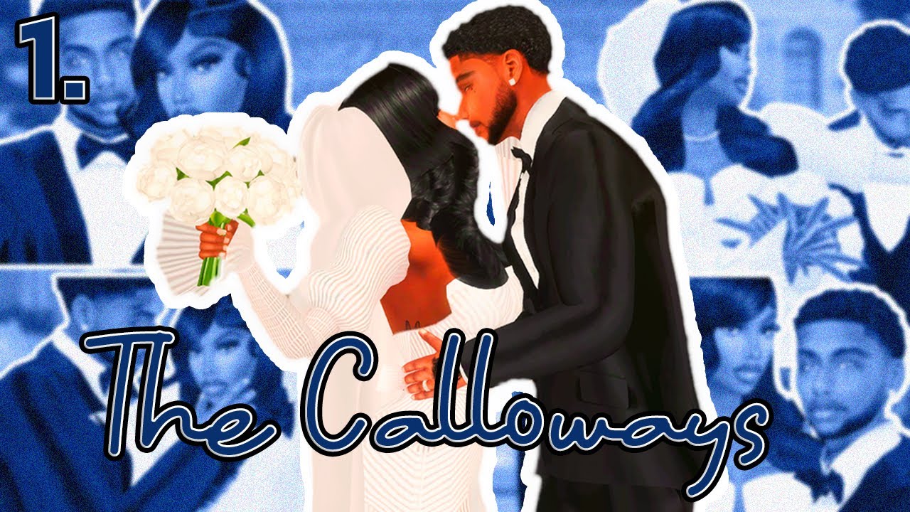 💥NEW LP💥 episode 01. I JUST WANNA GET MARRIED | The Calloways 💙| The Sims 4 LP